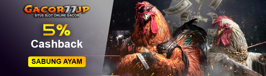 Bonus Cashback Sabung Ayam 5%